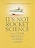 It's Not Rocket Science: And other irritating modern cliches by Clive Whichelow (2007-10-04)