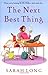 By Sarah Long The Next Best Thing