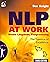 NLP at Work, Second Edition...