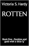 ROTTEN: Book One ...