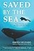 Saved by the Sea by David Helvarg