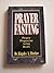 Prayer and Fasting by Fletcher, Kingsley A. (1992) Paperback