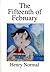 The Fifteenth of February by Henry Normal (1993-08-01)