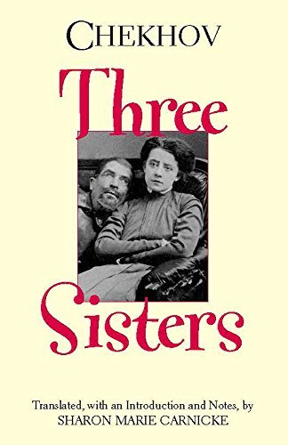 Three Sisters by Anton Chekhov