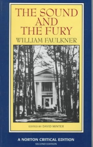 The Sound and the Fury: An Authoritative Text Backgrounds and Contexts Criticism