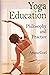 Yoga Education  by Aruna Goel