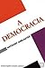 Democracia, A (Portuguese Edition)