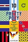 Pretty Poly by Alex Ireland
