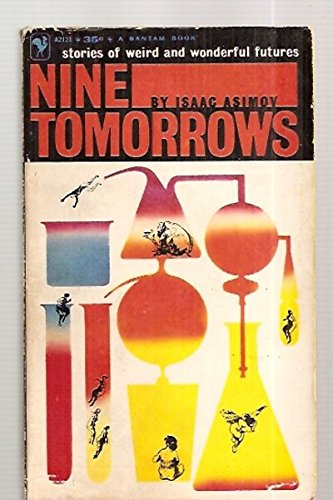 Nine tomorrows: tales of the near future