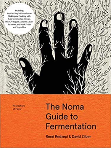The Noma Guide to Fermentation: Foundations of Flavor (Hardcover)
