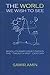The World We Wish To See by Samir Amin (2008-04-15)