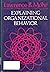 Explaining Organizational Behavior (The Jossey-Bass social and behavioral science series)