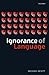 Ignorance of Language by Michael Devitt (2006-04-27)