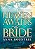 Heaven Awaits the Bride by Anna Rountree