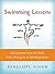 Swimming Lessons: Life Lessons from the Pool, from Diving in to Treading Water