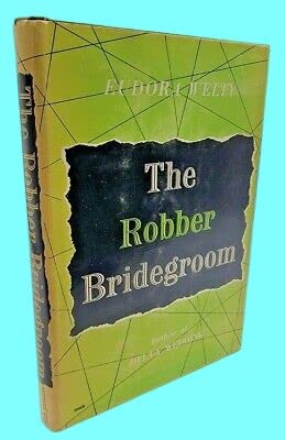 ROBBER BRIDEGROOM Eudora Welty NOVEL 1st Edition First Printing SOUTHERN FICTION