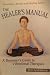 The Healer's Manual: A Beginner's Guide to Vibrational Therapies