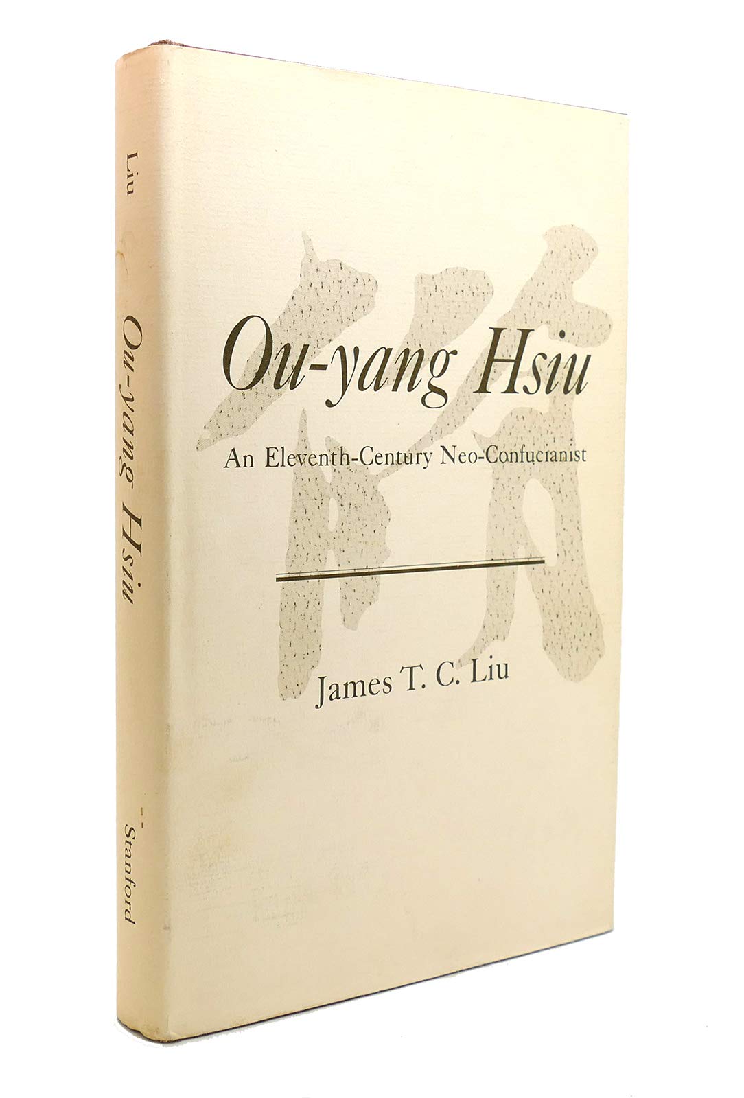 Ou-Yang Hsiu: An Eleventh Century Neo-Confucianist (Civilization of East Asia Study)
