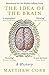 The Idea of the Brain: A History