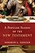A Popular Survey of the New Testament by Norman L. Geisler (2014-09-16)