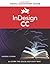 InDesign CC: Visual QuickStart Guide by Sandee Cohen (2013-08-08)