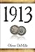 1913 by Oliver DeMille (2012-07-02)