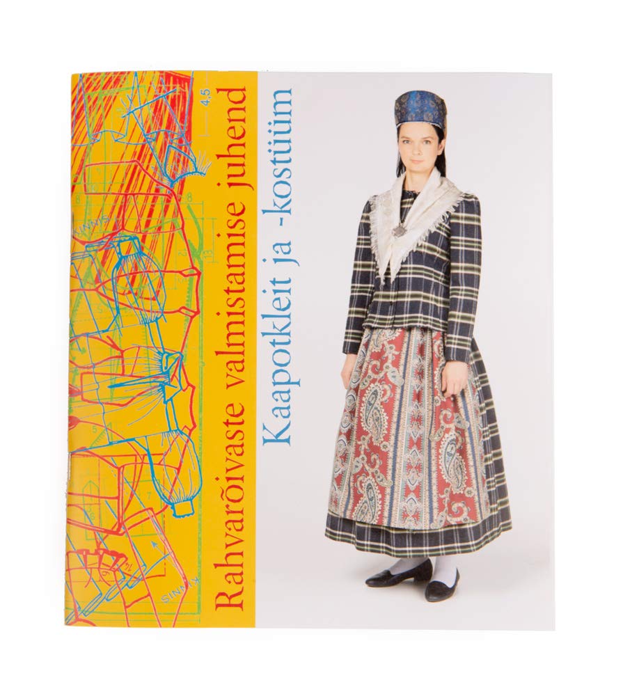 Rahvarõivaste valmistamise juhend. kaapotkleit ja -kostüüm (Paperback)