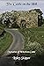 The Castle on the Hill: Mem...