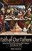 Faith of Our Fathers: Why the Early Christians Still Matter and Always Will (Audio CD)