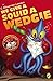 We Give a Squid a Wedgie (An Accidental Adventure, #3)