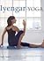 Iyengar Yoga (04) by Smith, Judy [Hardcover (2003)]
