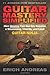 By Erich Andreas - Guitar Mastery Simplified by Erich Andreas