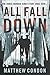 All Fall Down by Condon, Matthew (July 29, 2015) Paperback