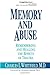 Memory and Abuse: Remembering and Healing the Wounds of Trauma by Whitfield, Charles L. (1995) Paperback