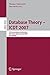 Database Theory - ICDT 2007: 11th International Conference, Barcelona, Spain, January 10-12, 2007, Proceedings (Lecture Notes in Computer ... Applications, incl. Internet/Web, and HCI) (2009-02-22)