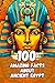 100 Amazing Facts about Ancient Egypt by Marc Dresgui