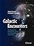 Galactic Encounters: Our Majestic and Evolving Star-System, From the Big Bang to Time's End by William Sheehan (2016-10-14)