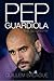Pep Guardiola: Another Way of Winning: The Biography. by Balague, Guillem (2012) Hardcover