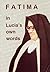 Fatima in Lucia's Own Words...