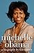 Michelle Obama: A Biography by Liza Mundy (2009-04-06)