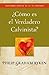 ¿Cómo Es el Verdadero Calvinista? (tratado) (Cuestiones Básicas de la Fe Cristiana)
