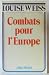 Combats Pour l'Europe, 1919-1934 by Louise Weiss