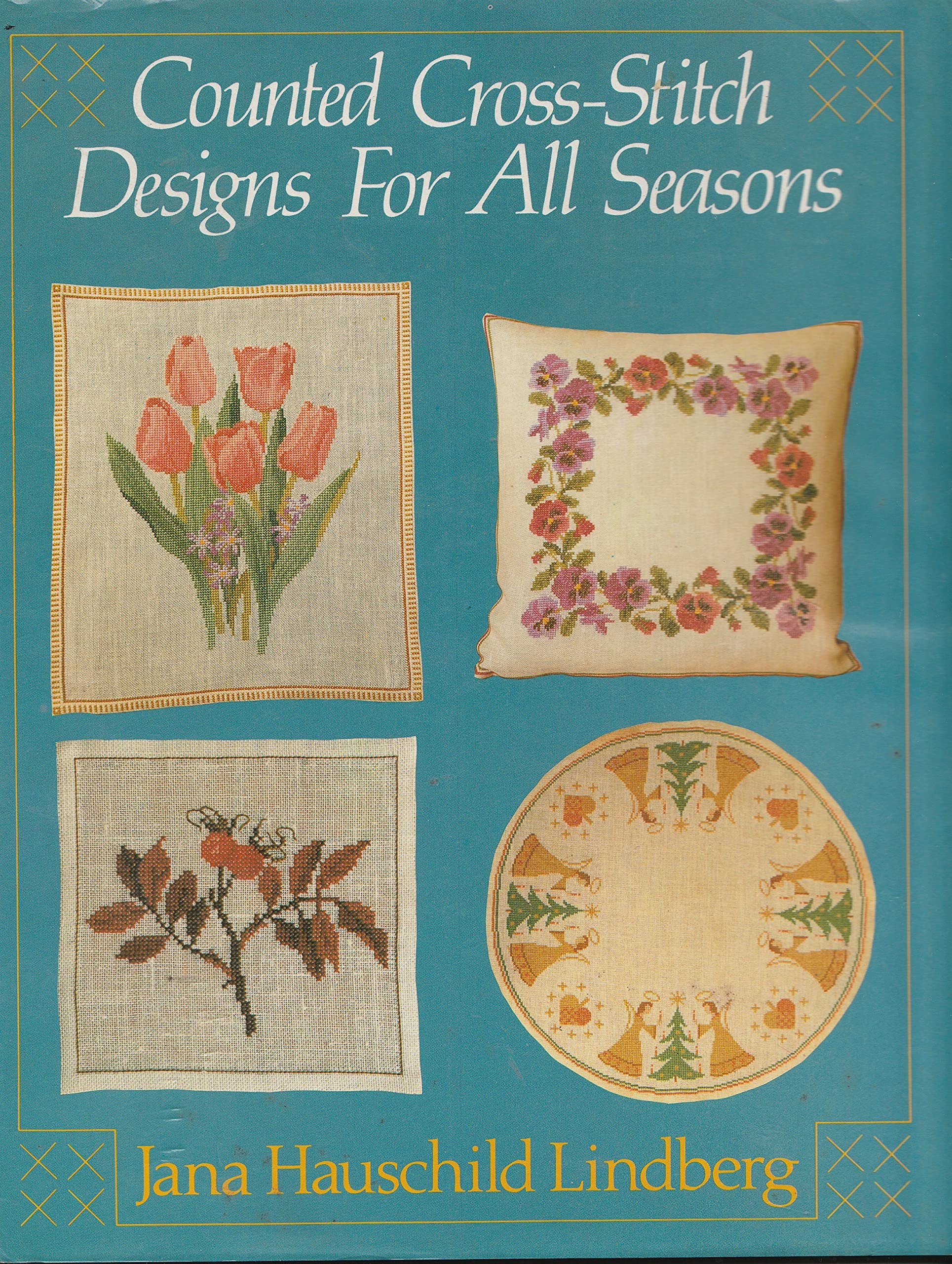 Counted Cross-Stitch Designs for All Seasons (Hardcover)