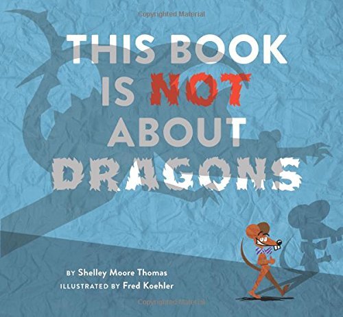 This Book Is Not About Dragons by Shelley Moore Thomas (2016-09-13)