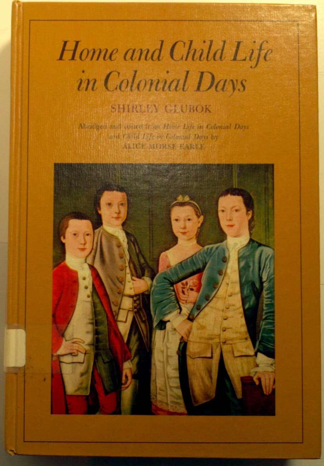Home and Child Life in Colonial Days (Hardcover)