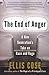 The End of Anger: A New Generation's Take on Race and Rage