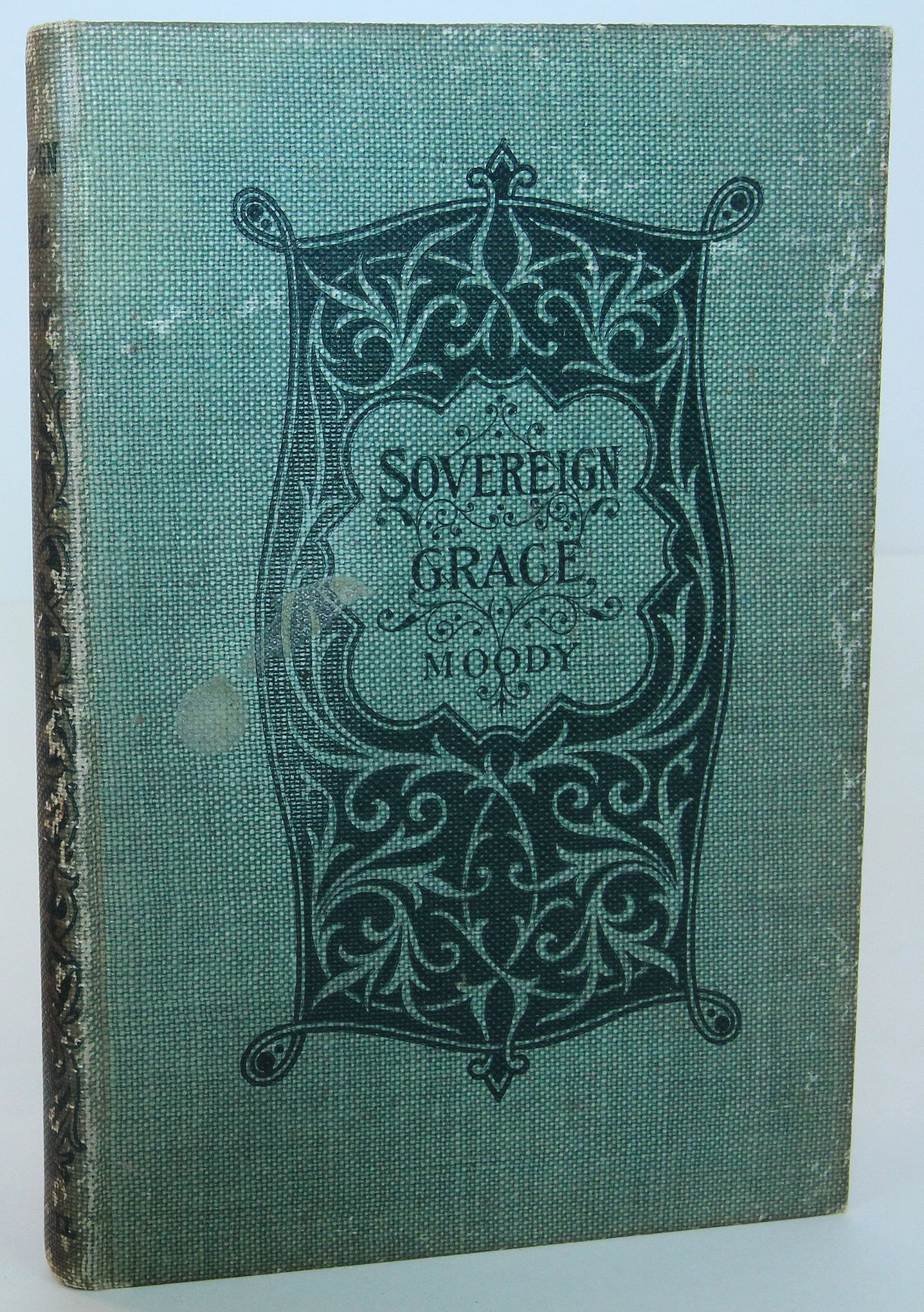 Sovereign Grace: Its Source, Its Nature, and Its Effects...with Three Gospel Dialogues (Unknown Binding)