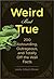 Weird But True, 200 Astounding, Outrageous, and Totally Off the Wall Facts by Leslie Gilbert Elman (2010-01-01)