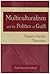 Multiculturalism and the Politics of Guilt: Toward a Secular Theocracy by Gottfried, Paul Edward(January 2, 2004) Paperback
