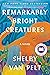 Remarkably Bright Creatures